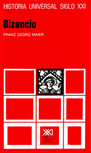Historia Universal Vol 13. Bizancio - Franz Georg (comp.) Ma