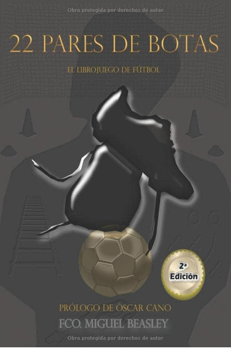 Libro: 22 Pares De Botas: El Librojuego De Fútbol (spanish E