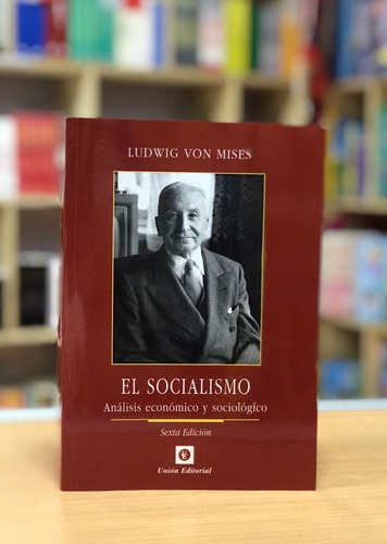 El Socialismo, Análisis Económico Y Sociológico