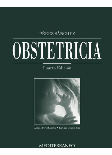 Pérez Sánchez Obstetricia 4ed Nuevo Envíos T/país