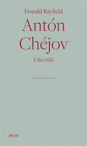 Antón Chéjov. Una Vida, De Donald Rayfield