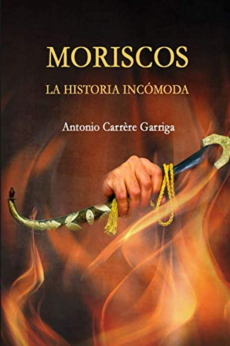 Moriscos La Historia Incomoda