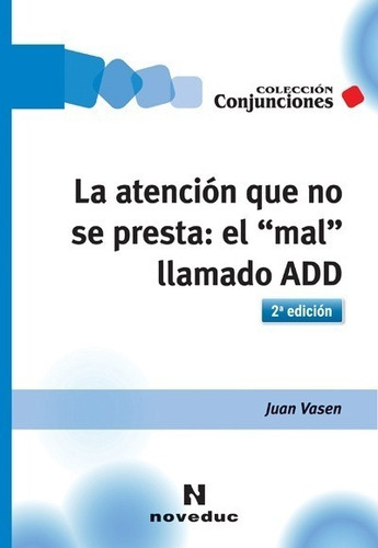 Atención Que No Se Presta: El  Mal  Llamado Add, La (nueva E