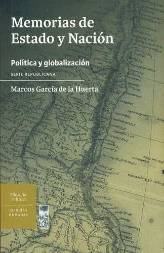 Libro Memorias De Estado Y Nación. Política Y Globalización