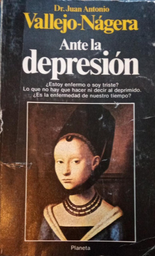 Ante La Depresión Dr Juan Antonio Vallejo-nágera