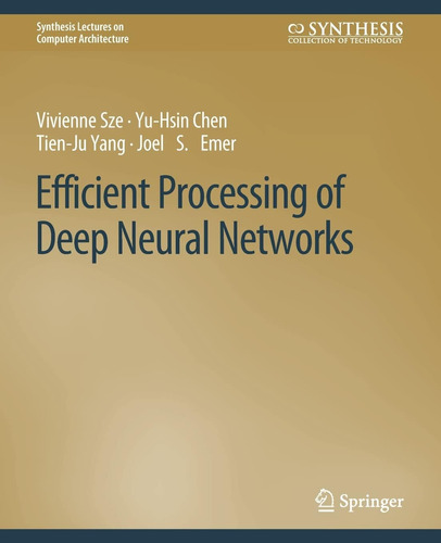 Libro: Efficient Processing Of Deep Neural Networks Lectures