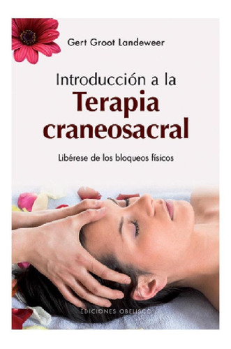 Introducción A La Terapia Craneosacral