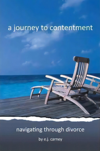 A Journey To Contentment, De E.j. Carney. Editorial Authorhouse, Tapa Dura En Inglés
