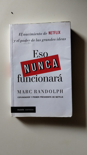 Eso Nunca Funcionará: El Poder De Las Ideas - Randolph