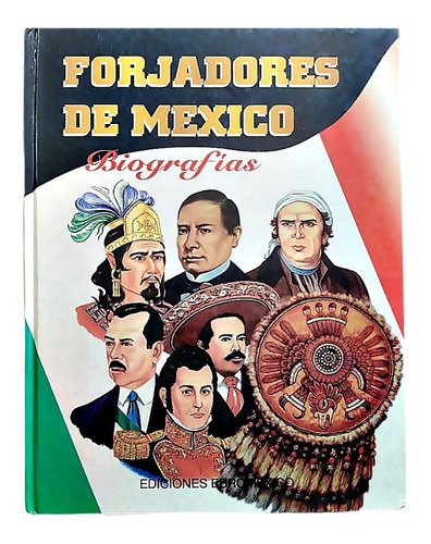 Libro De Biografías Forjadores De México 1 Tomo