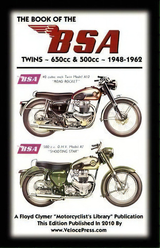Book Of The Bsa Twins - All 500cc & 650cc Models 1948-1962, De Floyd Clymer. Editorial Thevalueguide, Tapa Blanda En Inglés