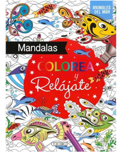 Mandalas Colorea Y Relájate Animales Del Mar
