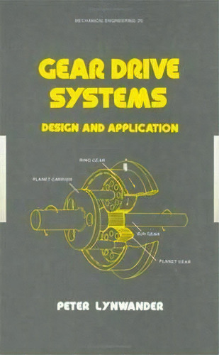 Gear Drive Systems, De Peter Lynwander. Editorial Taylor Francis Inc, Tapa Dura En Inglés