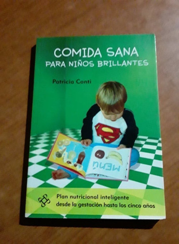 Comida Sana Para Niños Brillantes - Patricia Conti 