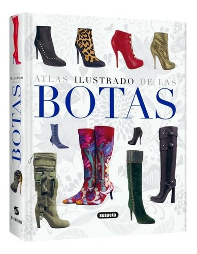 Libro Atlas Ilustrado De Las Botas - Lexus Editores