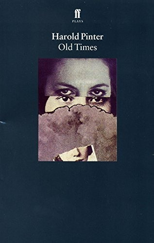 Old Times - Faber - Pinter, Harold, De Pinter, Harold. Editorial Faber & Faber En Inglés, 1988