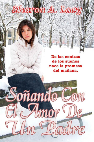 Libro: Soñando Con El Amor De Un Padre (spanish Edition)