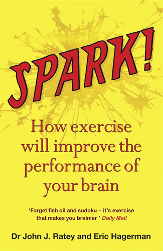 Spark / Dr John J. Ratey