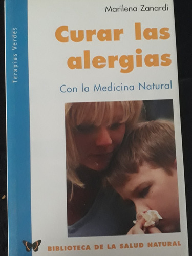 Curar Las Alergias.la Voluntad De Curarse. Y 2 Libros +