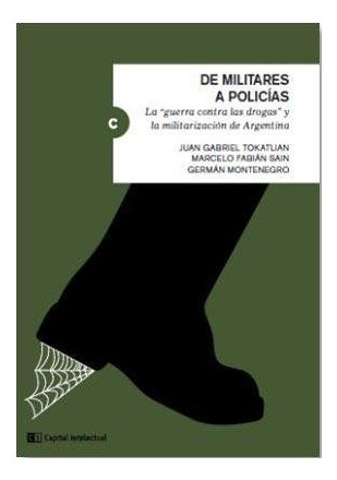 De Militares A Policias - Tokatlian - #d