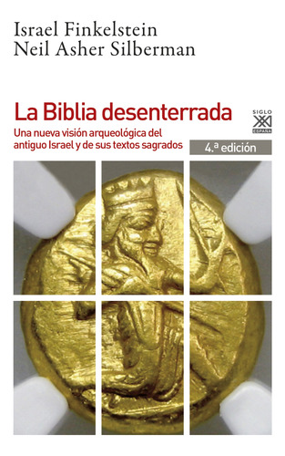 La Biblia Desenterrada, Israel Finkelstein, Ed. Sxxi Esp.
