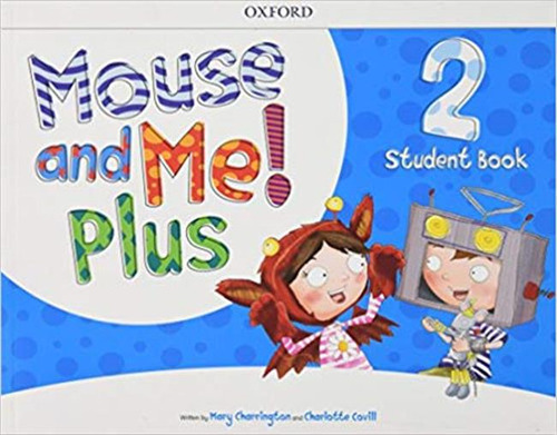 Mouse And Me Plus ! Level 2 -     Student Book  With Access 
