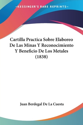 Libro Cartilla Practica Sobre Elaboreo De Las Minas Y Rec...