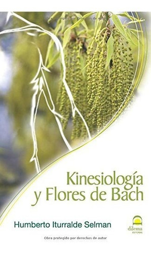 Libro : Kinesiologia Y Flores De Bach - D. Humberto J....