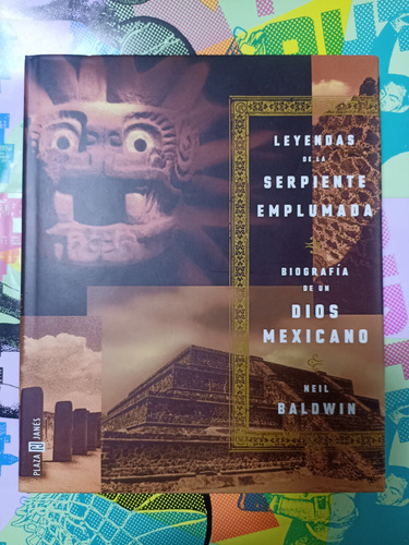 Leyendas De La Serpiente Emplumada Neil Baldwin Plaza&janés (Usado)