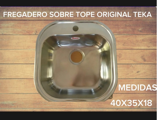 Fregadero Teka Sobre Tope Med 40x35x18 Imp Calidad Total