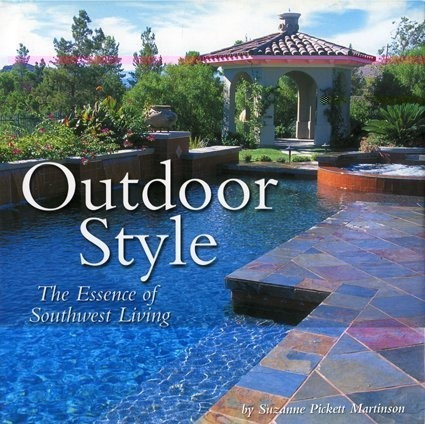 Outdoor Style The Essence Of Southwest Living
