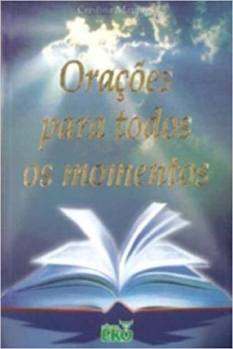 Oracoes Para Todos Os Momentos      