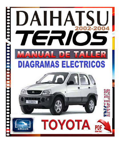 Manual De Taller Diagrama Eléctrico Toyota Terios 2000-2004.