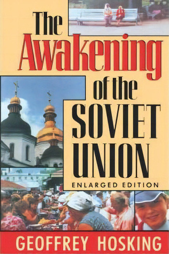 The Awakening Of The Soviet Union, De Geoffrey Hosking. Editorial Harvard University Press, Tapa Blanda En Inglés