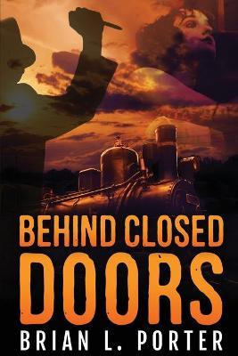 Libro Behind Closed Doors : Large Print Edition - Brian L...