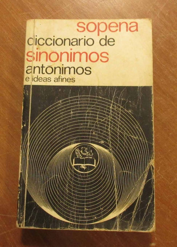 Libro Diccionario De Sinonimos Antonimos Ideas Afines Sopena