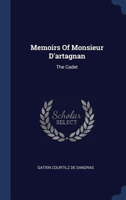 Libro Memoirs Of Monsieur D'artagnan: The Cadet - Gatien ...