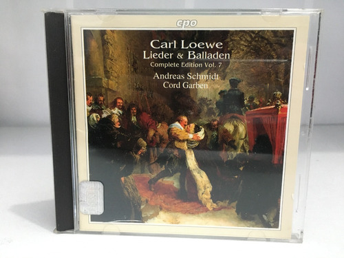 Cd Carl Loewe. Lieder & Balladen. Complete Edition Vol. 7.