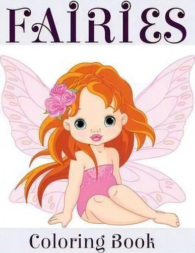 Fairies : Coloring Book, De Creative Kids. Editorial Healthy For Life Diet And Fitness Journals, Tapa Blanda En Inglés, 2015