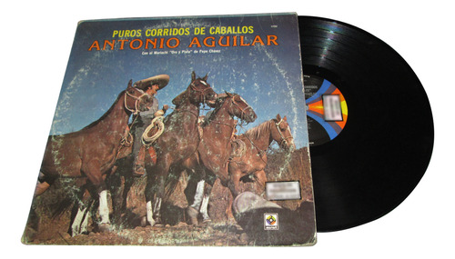 Antonio Aguilar - Puros Corridos De Caballos - Lp 12''