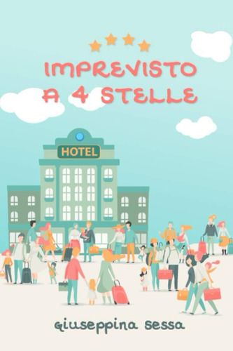 Libro: Imprevisto A 4 Stelle (storie Fantastiche Per Ragazzi