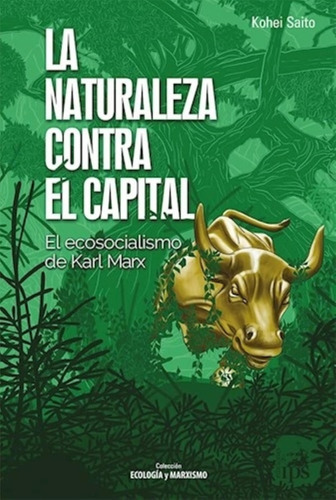 La Naturaleza Contra El Capital - Kohei Saito