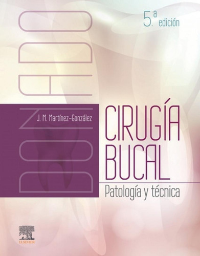 Libro: Cirugía Bucal. Gonzalez Martinez. Elsevier Editorial
