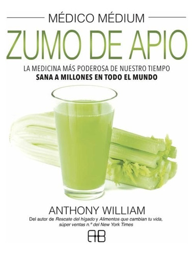 Medico Medium Zumo De Apio - William Anthony