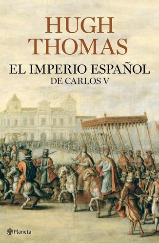 Livro El Imperio Español De Carlos V (1522-1558) - Hugh Thomas [2010]