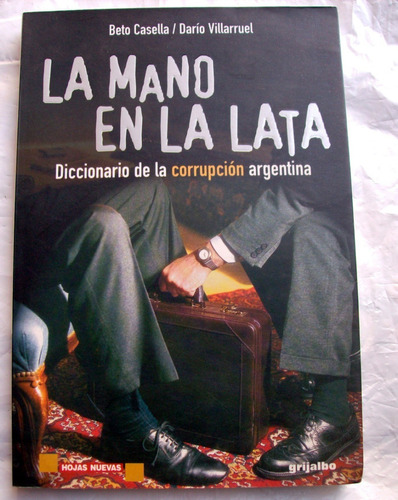 La Mano En La Lata / Corrupcion Argentina Casella Villarruel