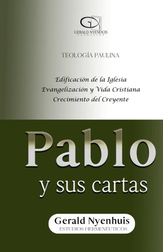 Libro: Pablo Y Sus Cartas: Teología Paulina, Edificación De 