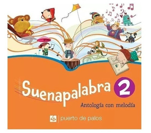 Suenapalabra 2 - Antologia Con Melodia - Puerto De Palos