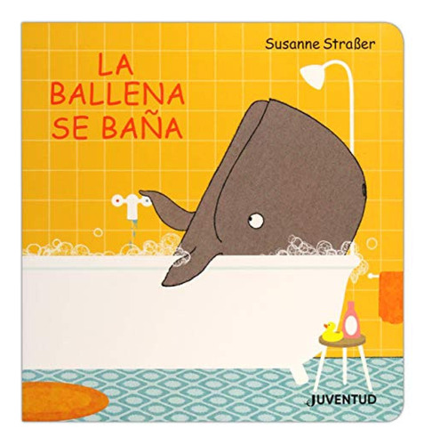 Libro La Ballena Se Bana - Straber, Susanne