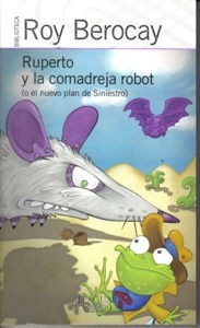 Ruperto Y La Comadreja Robot - Roy Berocay